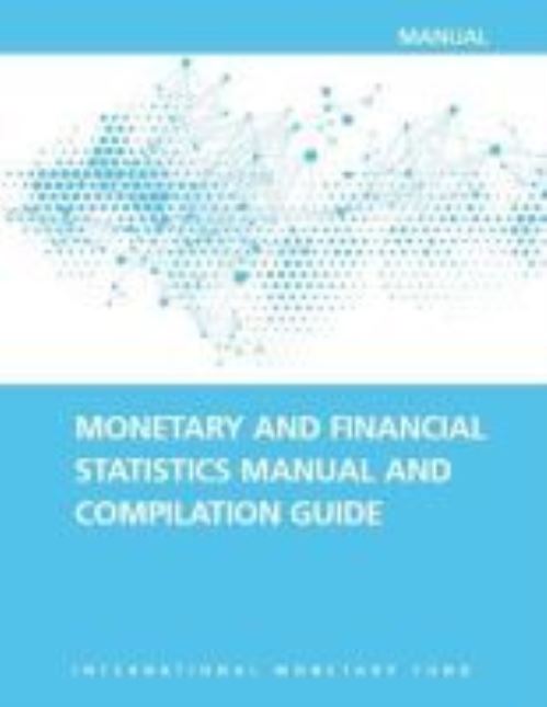 Monetary and Financial Statistics Manual and Compilation Guide