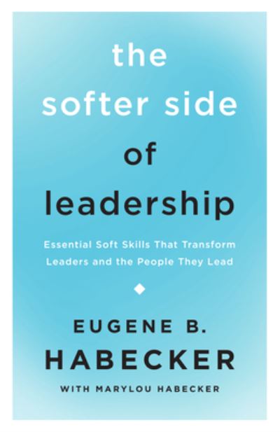 The Softer Side of Leadership