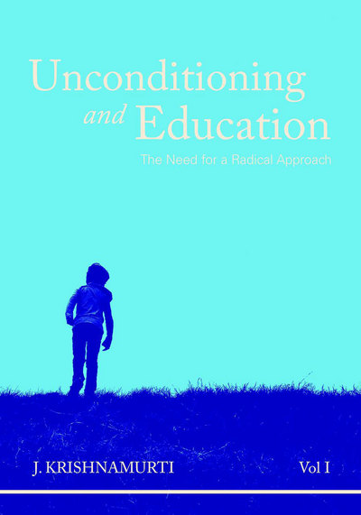 Unconditioning and Education Volume 1