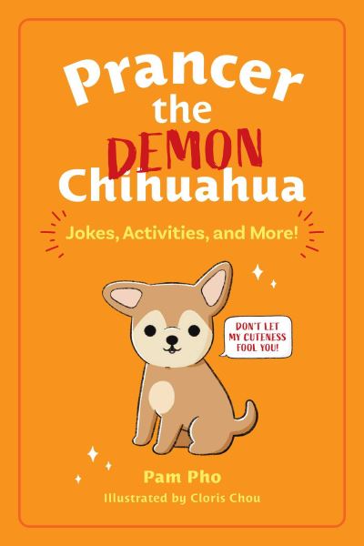 Prancer the Demon Chihuahua Volume 1