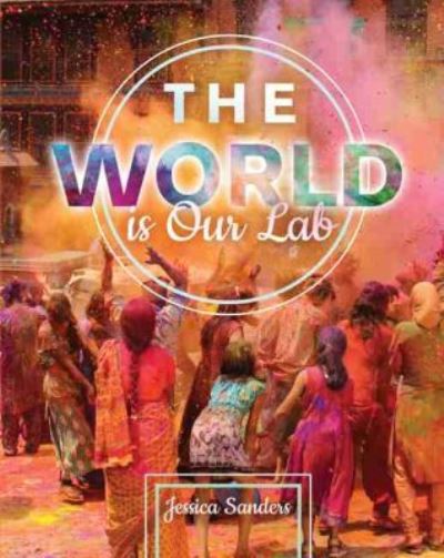The World Is Our Lab