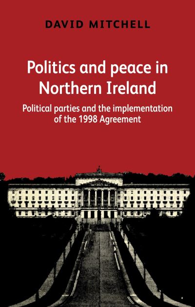 Politics and Peace in Northern Ireland