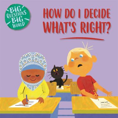 How Do I Decide What's Right?