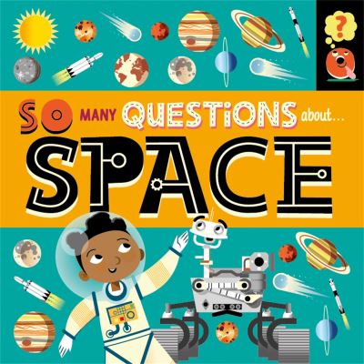 So Many Questions About...space