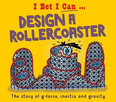 I Bet I Can...design a Rollercoaster