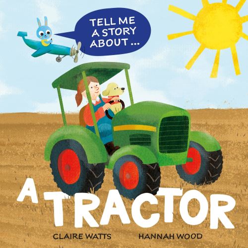 Tell Me a Story About...a Tractor