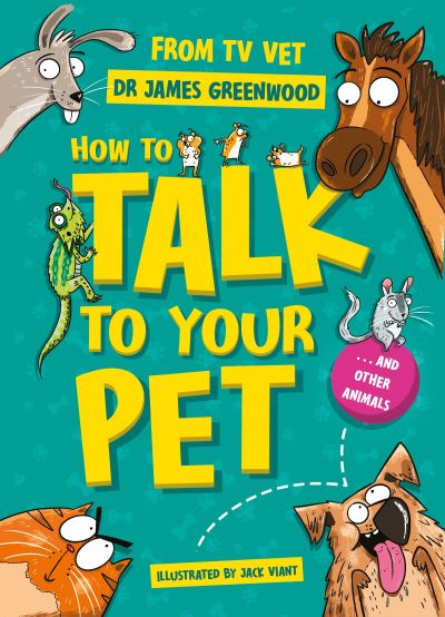 How to Talk to Your Pet ... And Other Animals