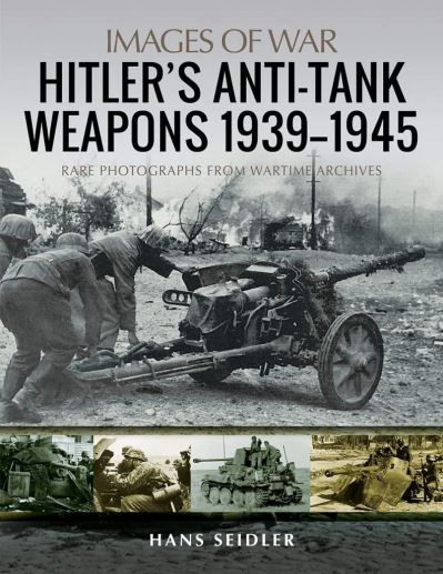 Hitler's Anti-Tank Weapons, 1939-1945