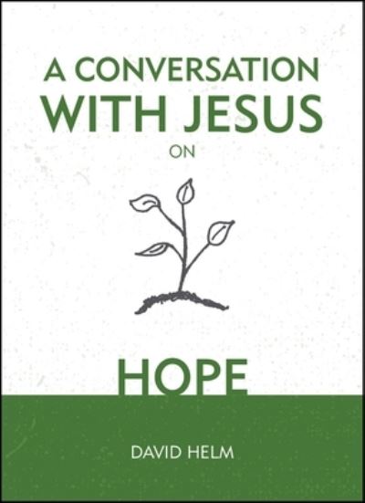 A Conversation With Jesus... On Hope