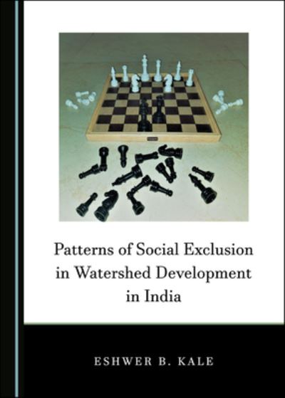 Patterns of Social Exclusion in Watershed Development in India