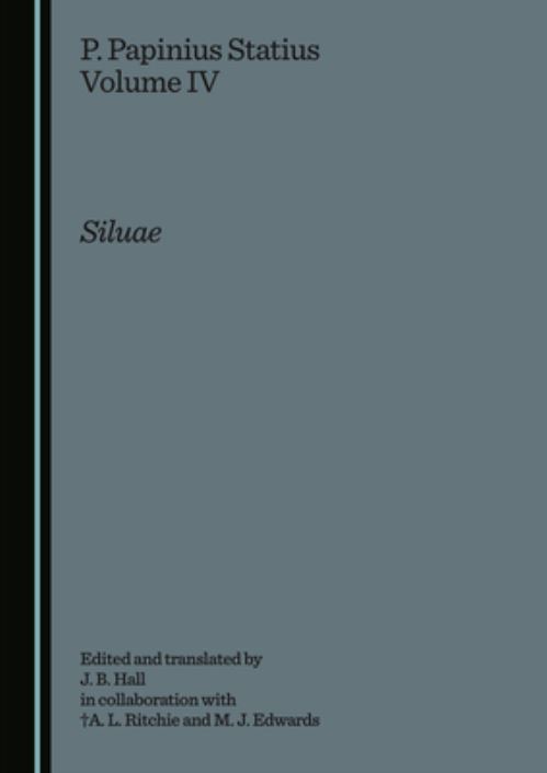 P. Papinius Statius. Volume IV Silvae