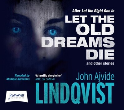 Let the Old Dreams Die and Other Stories