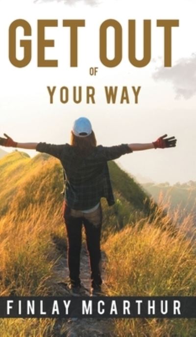 Get Out of Your Way