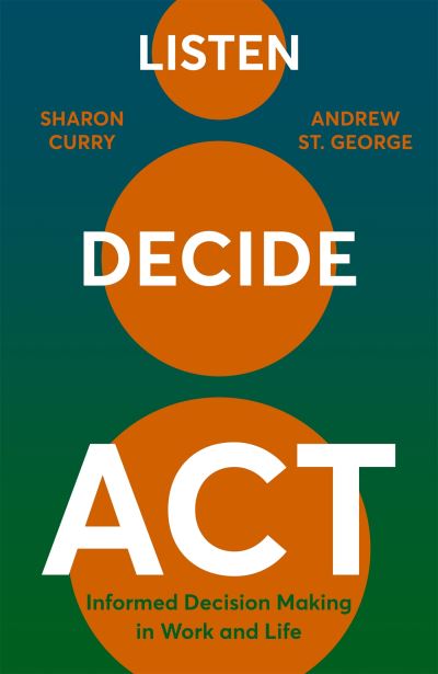 Listen. Decide. Act