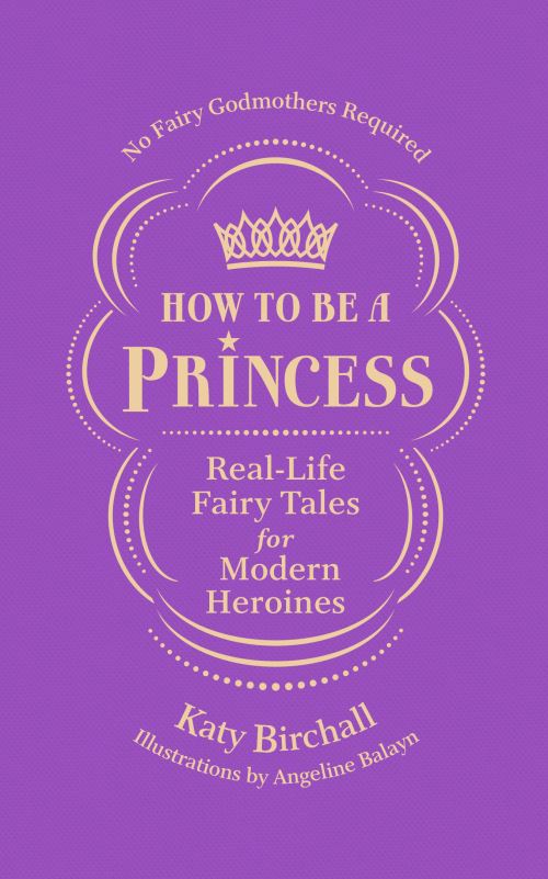 How to Be a Princess