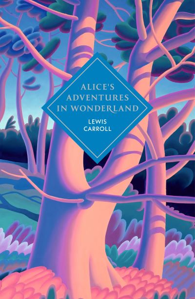 Alice's Adventures in Wonderland, and, Through the Looking Glass