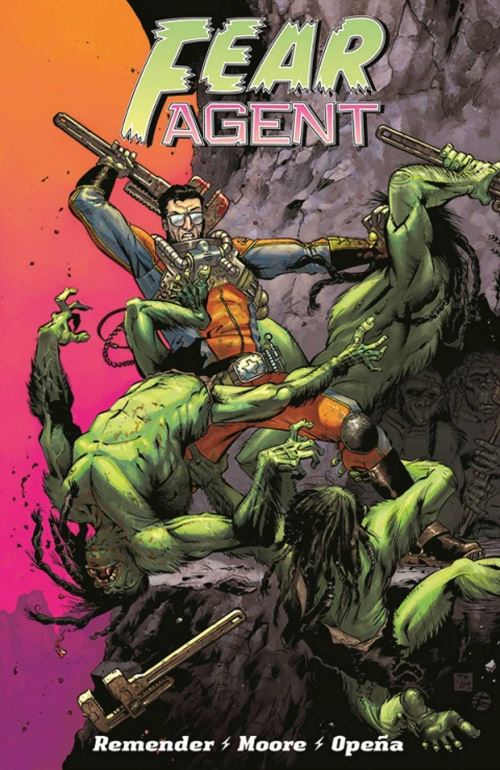 Fear Agent. Volume 1 Final Edition