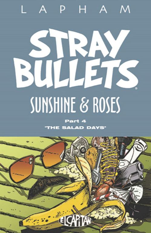 Stray Bullets. Part Four The Salad Days