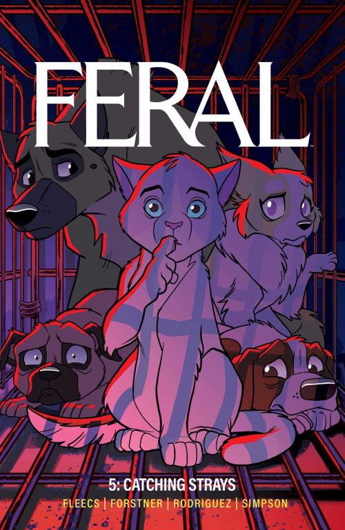Feral. Volume 5 Catching Strays