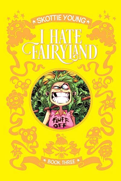 I Hate Fairyland. Book Three