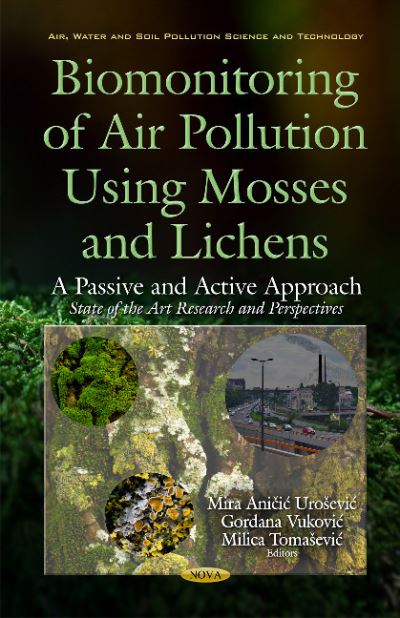 Biomonitoring of Air Pollution Using Mosses and Lichens
