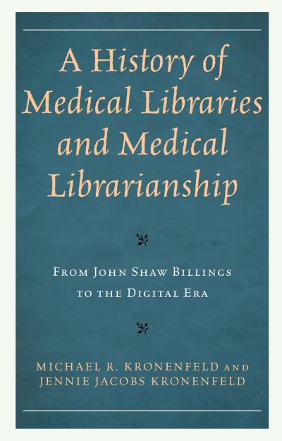 A History of Medical Libraries and Medical Librarianship