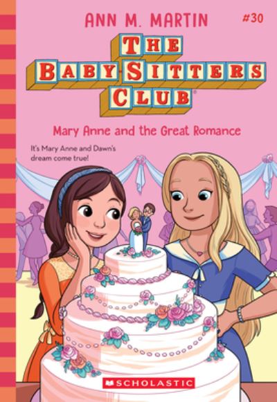 Mary Anne and the Great Romance (The Baby-Sitters Club #30)