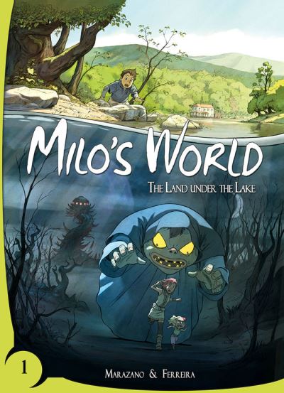 Milo's World. Book One The Land Under the Lake