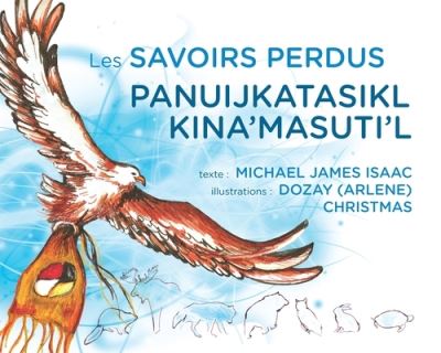 Les Savoirs Perdus /  Panuijkatasikl Kina'masuti'l
