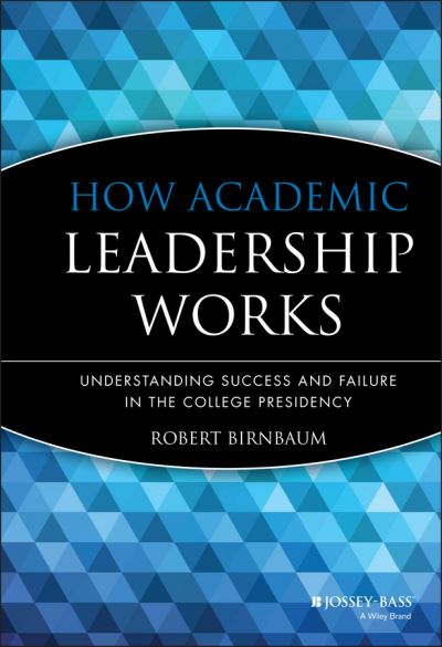 How Academic Leadership Works