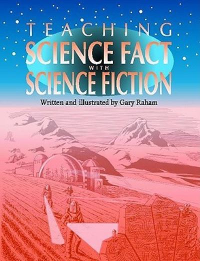 Teaching Science Fact With Science Fiction