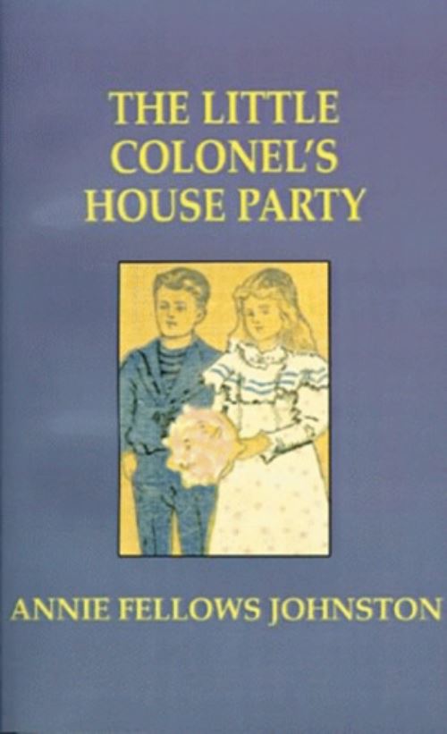The Little Colonel's House Party
