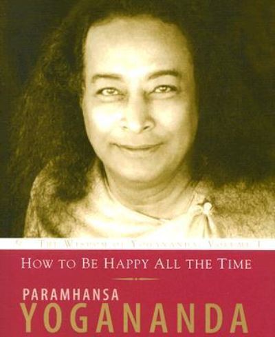How to Be Happy All the Time