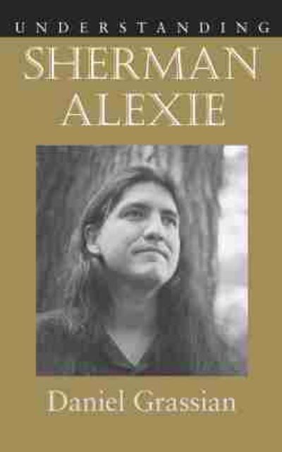 Understanding Sherman Alexie