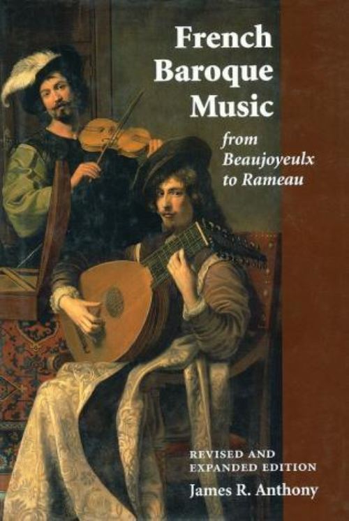 French Baroque Music from Beaujoyeulx to Rameau