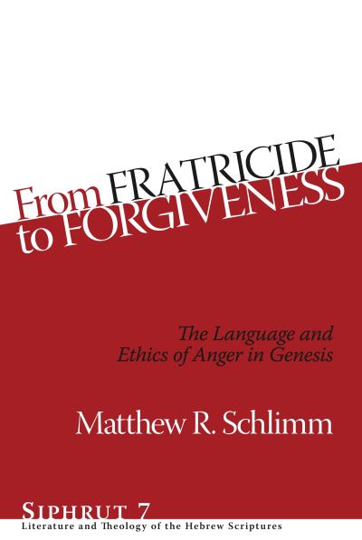 From Fratricide to Forgiveness