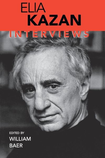 Elia Kazan Interviews