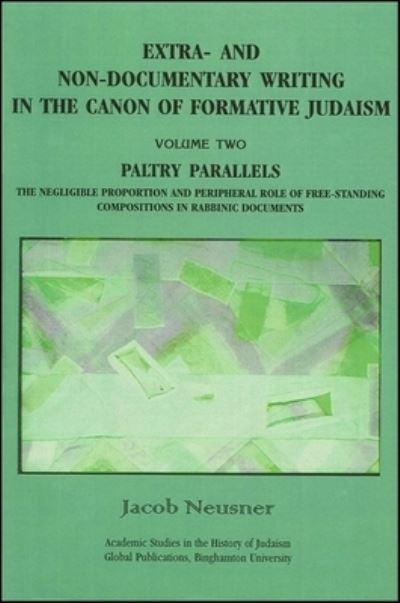 Extra- And Non-Documentary Writing in the Canon of Formative Judaism
