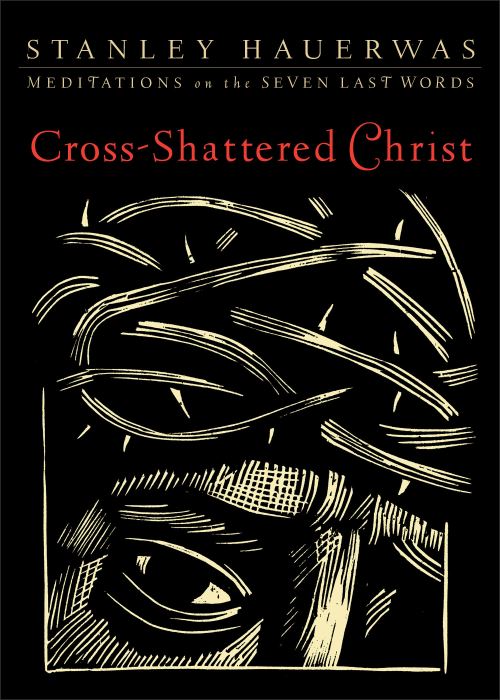 Cross-Shattered Christ