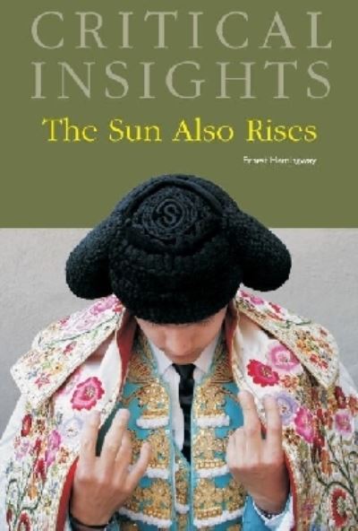The Sun Also Rises by Ernest Hemingway