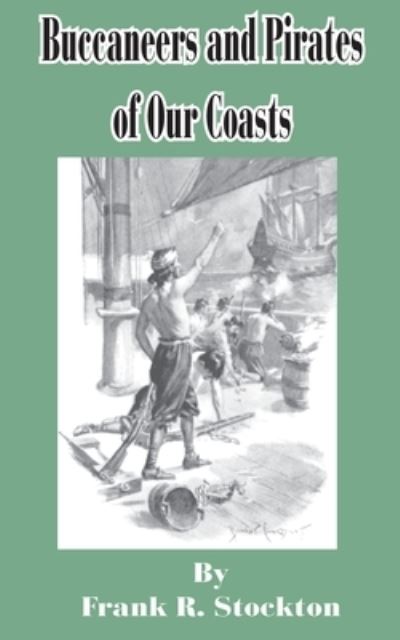 Buccaneers and Pirates of Our Coast
