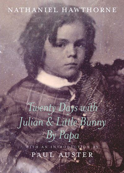 Twenty Days With Julian & Little Bunny by Papa