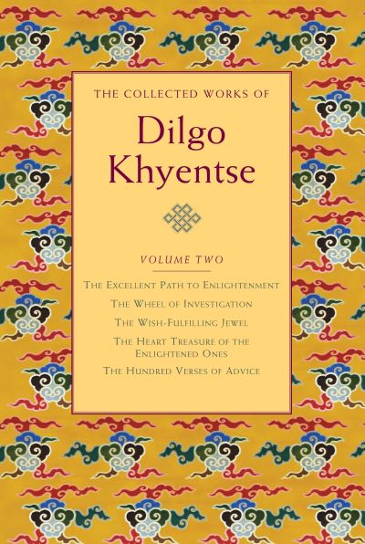 The Collected Works of Dilgo Khyentse. Volume 2
