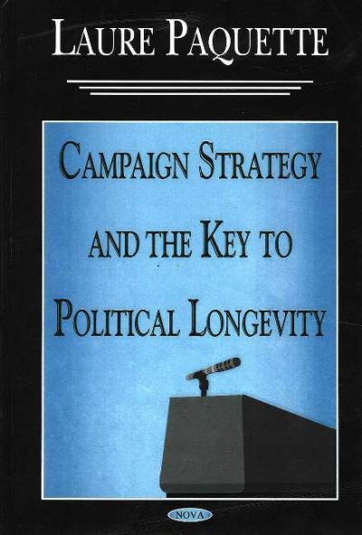 Campaign Strategy and the Key to Political Longevity