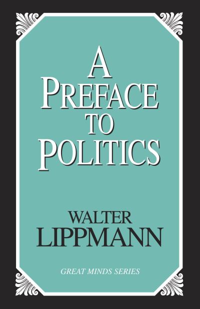 A Preface to Politics
