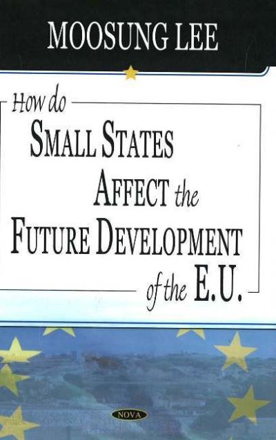 How Do Small States Affect the Future Development of the E.U