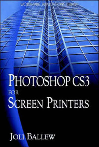 Photoshop CS3 for Screen Printers