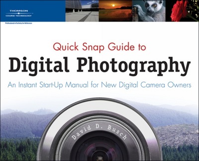 Quick Snap Guide to Digital Photography