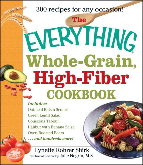 The Everything Whole-Grain High-Fiber Cookbook