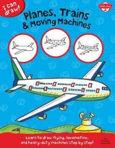 I Can Draw Planes, Trains & Moving Machines